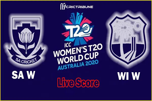 WI W vs SA W Live Score 18th Match between West Indies Women vs South Africa Women Live Score & Live Streaming on 03 March 2020.