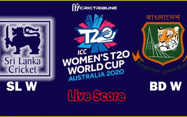 SL W vs BD W Live Score 17th Match between Sri Lanka Women vs Bangladesh Women Live Score & Live Streaming on 02 March 2020.