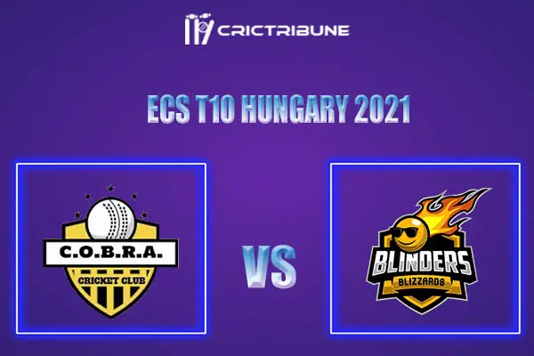 COB vs BLB Live Score, In the Match of ECS T10 Hungary 2021 which will be played at GB Oval, Szodliget. COB vs BLB Live Score, Match between Cobra Cricket Club.