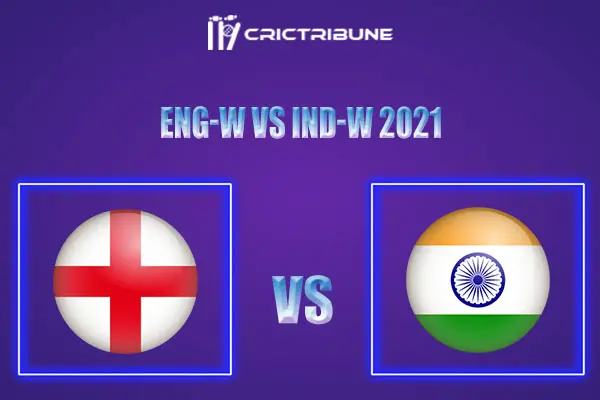 EN-W vs IN-W Live Score, In the Match of India Women Tour of England, 2021 which will be played at County Ground, Bristol. EN-W vs IN-W Live Score, Match betwee