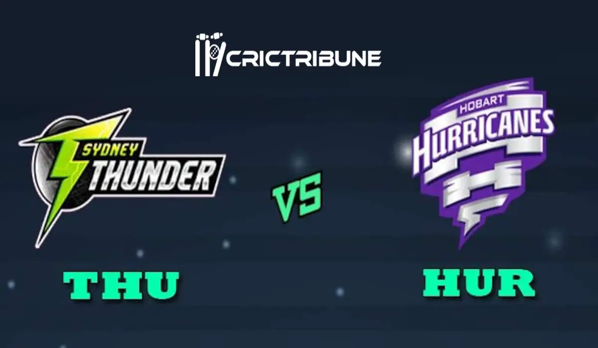 THU vs HUR Live Score 50th Match of BBL 2020 between Sydney Thunder vs Hobart Hurricanes on 24 January 20 Live Score & Live Streaming