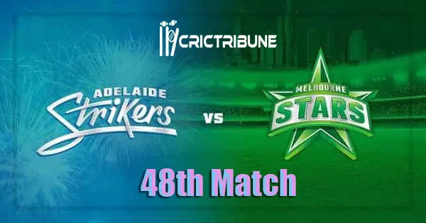 STR vs STA Live Score, 48th T20, Adelaide Strikers Vs Melbourne Stars Live, BBL20 1