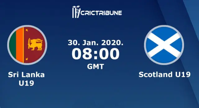 SL U19 vs SCO U19 Live Score 22nd Match of U19 WC between Sri Lanka U19 vs Scotland U19 on 27 January 2020 Live Score & Live Streaming