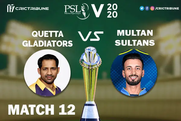MUL vs QUE Live Score 12th Match between Multan Sultans vs Quetta Gladiators Live on 29 February 2020 Live Score & Live Streaming
