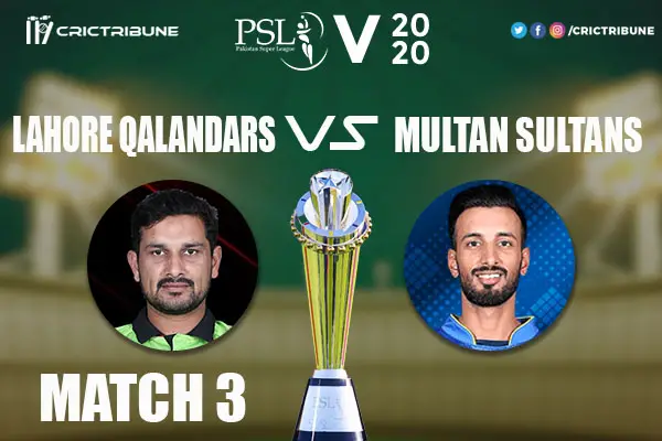 LQ vs MS Live Score 3rd Match between Lahore Qalandars vs Multan Sultans Live on 21 February 2020 Live Score & Live Streaming