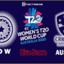 IN W vs AU W Live Score, Final, South Africa Women vs Australia Women Live Cricket Score