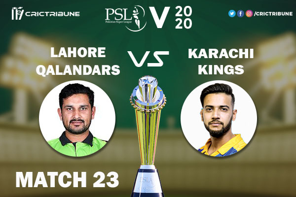 LAH vs KAR Live Score 23rd Match between Lahore Qalandars vs Karachi Kings Live on 08 March 2020 Live Score & Live Streaming.