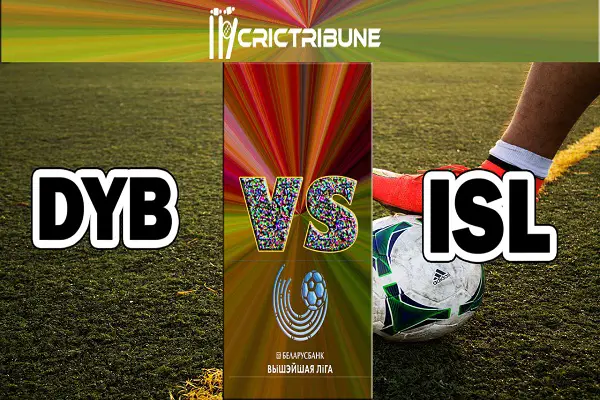 DYB vs ISL Live Score between Dynamo Brest vs Isloch Live on 12 April 2020 Live Score