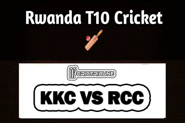 KKC vs RCC Live Score T10 Match of Rwanda Premier T10 League between KKC vs RCC on 1 April 2020 Live Score & Live Streaming