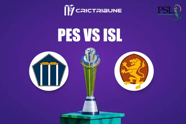 PES vs ISL Live Score