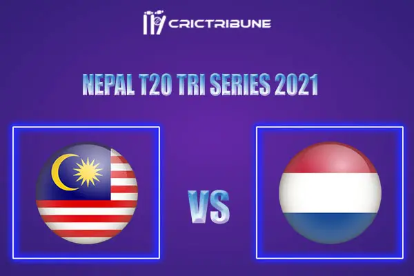 MAL vs NED Live Score, In the Match of Nepal T20 Tri Series 2021 which will be played at Tribhuvan University International Cricket Ground, Kirtipur. MAL vs NED