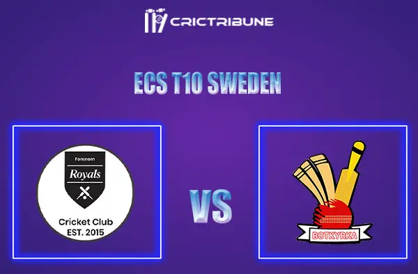 FOR vs BOT Live Score, In the Match of ECS T10 Sweden 2021 which will be played at Norsborg Cricket Ground, Stockholm. FOR vs BOT Live Score, Match between.....