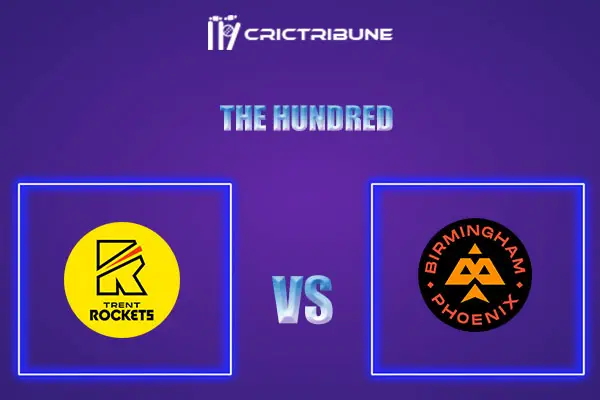 TRT vs BPH Live Score, In the Match of The Hundred which will be played at Trent Bridge, Nottingham. TRT vs BPH Live Score, Match between Trent Rockets Men vs..