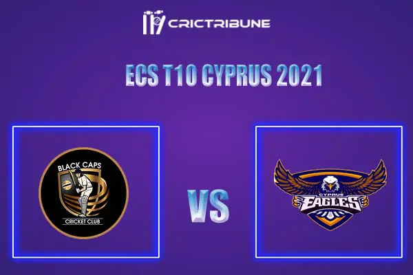 CES vs BCP Live Score, In the Match of ECS T10 Cyprus 2021, which will be played at Limassol. CES vs BCP Live Score, Match between Cyprus Eagles vs Black Caps ..