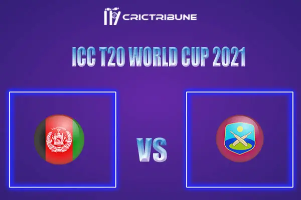 AFG vs WI Live Score, In the Match of ICC ICC T20 World Cup 2021 which will be played at  ICC Academy Oval A, Dubai. AFG vs WI Live Score, Match between Afghanis