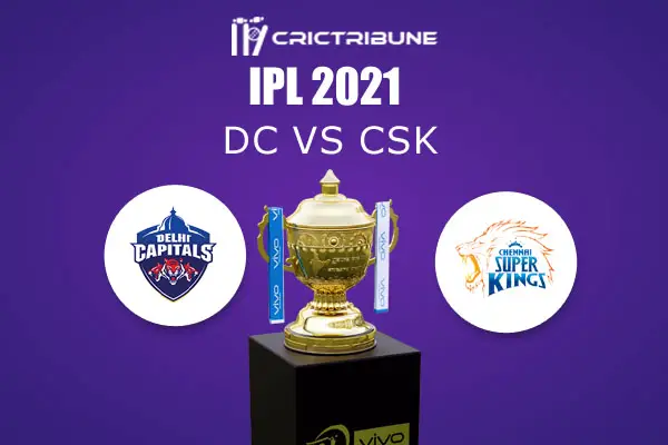 DC vs CSK Live Score, In the Match of VIVO IPL 2021 which will be played at Sheikh Zayed Stadium, Abu Dhabi. DC vs CSK Live Score, Match between Delhi Capital..