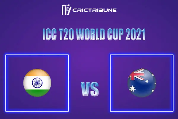 IND vs AUS Live Score, In the Match of ICC ICC T20 World Cup 2021 which will be played at  Al Amerat Cricket Ground, Al Amerat. IND vs AUS Live Score, Match.....