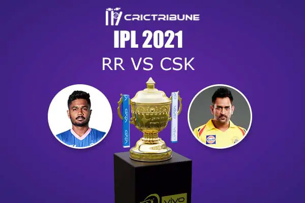 RR vs CSK Live Score, In the Match of VIVO IPL 2021 which will be played at Sheikh Zayed Stadium, Abu Dhabi.RR vs CSK Live Score, Match between Rajasthan Roya..