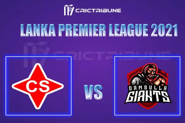 CS vs DG Live Score, In the Match of Lanka Premier League 2021, which will be played at R Premadasa Stadium, Colombo.CS vs DG Live Score, Match between Colombo.