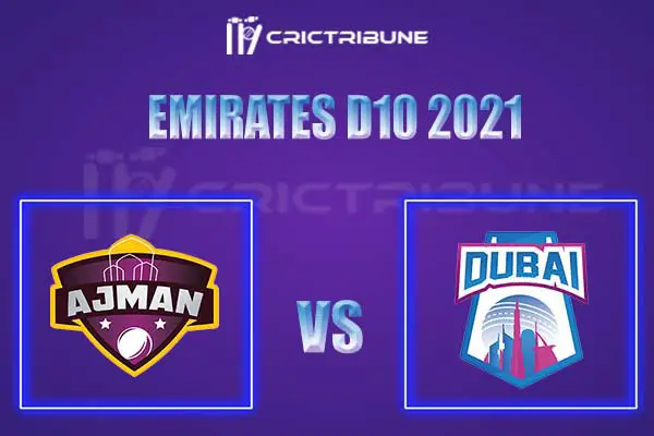 DUB vs AJM Live Score, In the Match of Emirates D10 2021, which will be played at R Premadasa Stadium, Colombo. DUB vs AJM Live Score, Match between Ajman vs ...