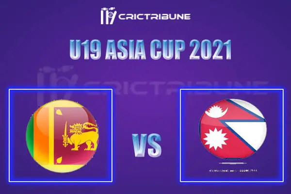 SL-U19 vs NP-U19 Live Score, In the Match of U19 Asia Cup 2021, which will be played at Sharjah Cricket Stadium, Sharjah, United Arab Emirates.. AF-U19 vs UAE..