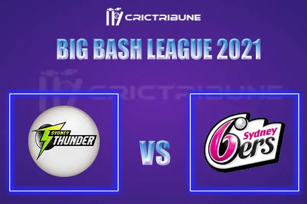 THU vs SIX Live Score, In the Match of Big Bash League 2021, which will be played at Sydney Showground Stadium, Sydney.. THU vs SIX Live Score, Match between...