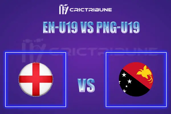 EN-U19 vs PNG-U19 Live Score, In the Match of ICC Under 19 World Cup 2021/22, which will be played at Everest Cricket Club Ground, Georgetown.. EN-U19 vs P.....