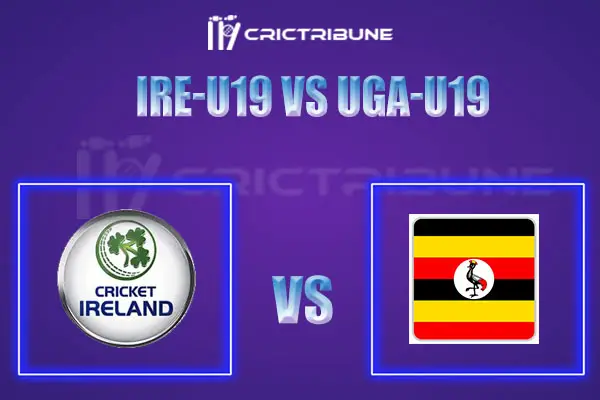 IRE-U19 vs UGA-U19 Live Score, In the Match of ICC Under 19 World Cup 2021/22, which will be played at Queen’s Park Oval, Port of Spain, Trinidad.. IRE-U19 .....