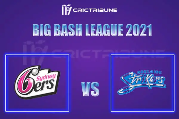 STR vs SIX Live Score, In the Match of Big Bash League 2021, which will be played at Adelaide Oval, Adelaide.. STR vs SIX Live Score, Match between Sydney Sixe.