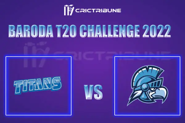 TIT vs GLA Live Score, In the Match of  Baroda T20 Challenge 2022, which will be played at Alembic Ground, Vadodara..TIT vs GLA Live Score, Match between Titans.