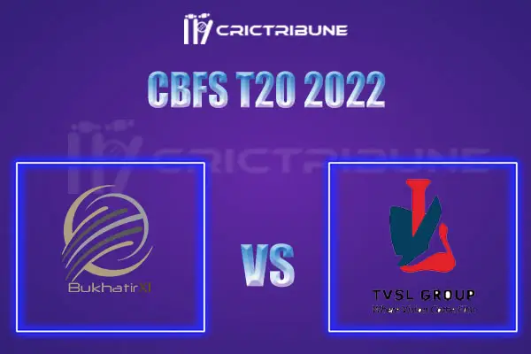 TVS vs BUK Live Score, In the Match of CBFS T20 2022, which will be played at Sharjah Cricket Ground, Sharjah. TVS vs BUK Live Score, Match between The Vision ..