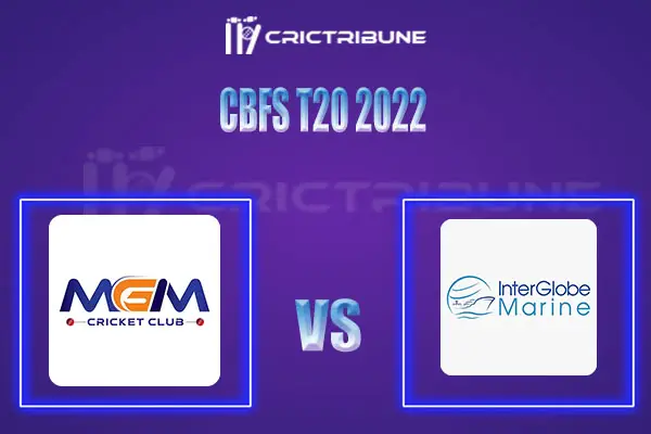 IGM vs MGM Live Score, In the Match of CBFS T20 2022, which will be played at Sharjah Cricket Ground, Sharjah. MGM vs ACC Live Score, Match between Interglobe..