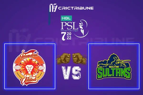 MUL vs ISL Live Score, In the Match of Pakistan Super League 2022, which will be played at Gaddafi Stadium, Lahore MUL vs ISL  Live Score, Match between Islamaba