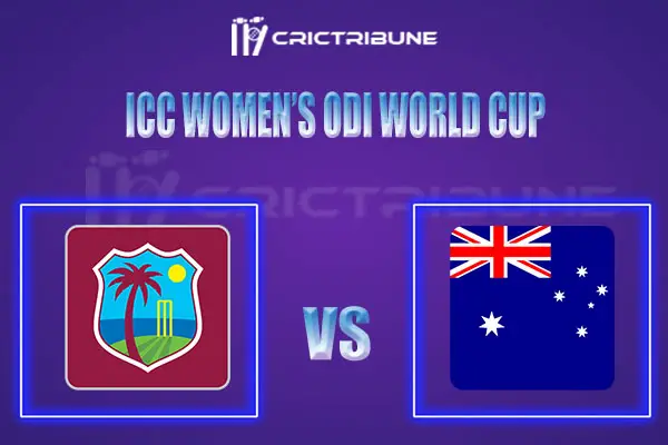 AU-W vs WI-W Live Score, In the Match of ICC Women’s World Cup 2022, which will be played at Mainpower Oval, Rangiora. AU-W vs WI-W Live Score, Match between Au
