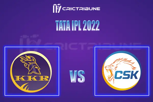 CSK vs KKR Live Score, In the Match of Tata IPL 2022, which will be played at Wankhede Stadium, Mumbai .CSK vs KKR Live Score, Match between Chennai Super Kin...