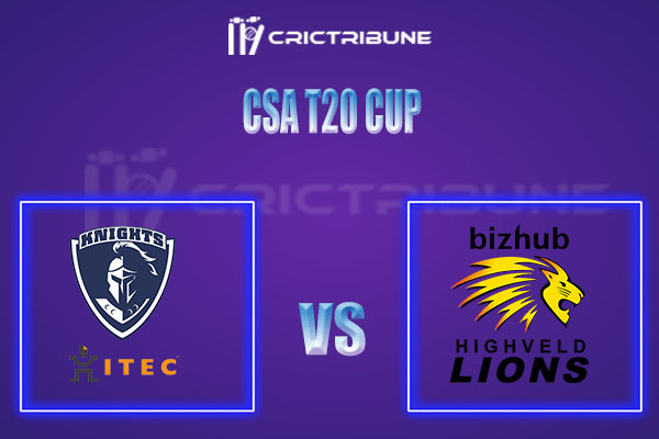 KTS vs LIO Live Score, In the Match of CSA T20 Cup, which will be played at St George's Park, Port Elizabeth.. KTS vs LIO Live Score, Match between Knights vs H