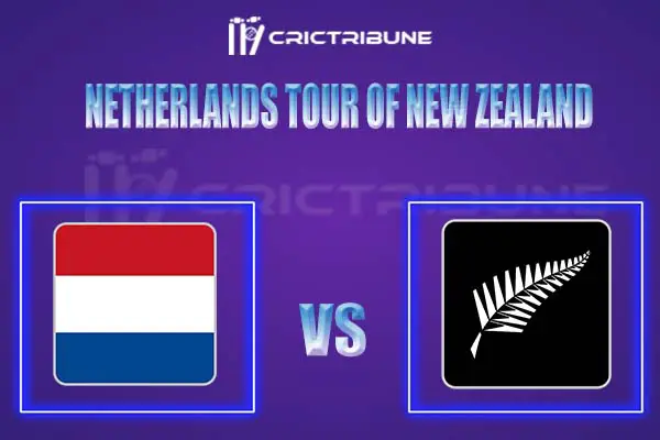 NZ vs NED Live Score, In the Match of Netherlands Tour of New Zealand, which will be played at Hagley Oval, Christchurch.. NZ vs NED Live Score, Match between ..
