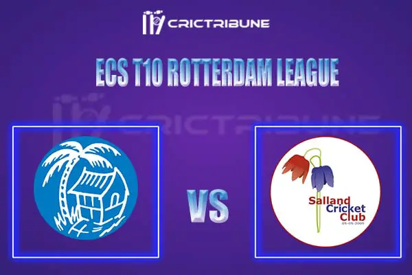 SAL vs KAM Live Score, In the Match of ECS T10 Rotterdam League, which will be played at Sportpark Bermweg, Capelle SAL SAL vs KAM Live Score, Match between S..