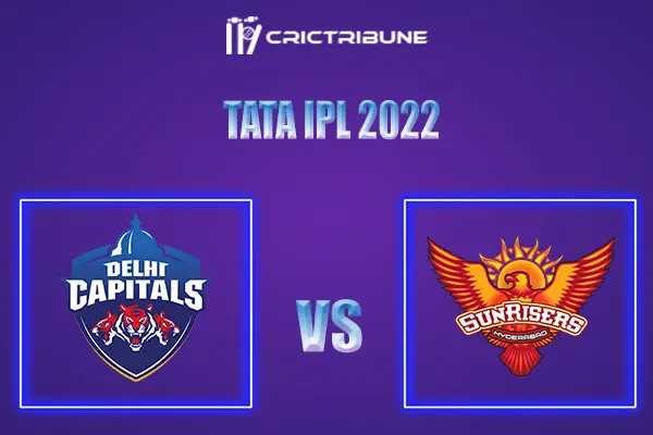 DC vs SRH Live Score, In the Match of Tata IPL 2022, which will be played at Brabourne Stadium, Mumbai. SRH vs CSK Live Score, Match between Delhi Capitals vs ..