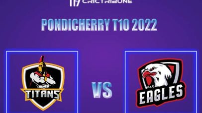 EAG vs TIT Live Score, In the Match of Pondicherry T10 2022, which will be played at Pondicherry Siechem Ground in Pondicherry. EAG vs TIT Live Score, Match be.