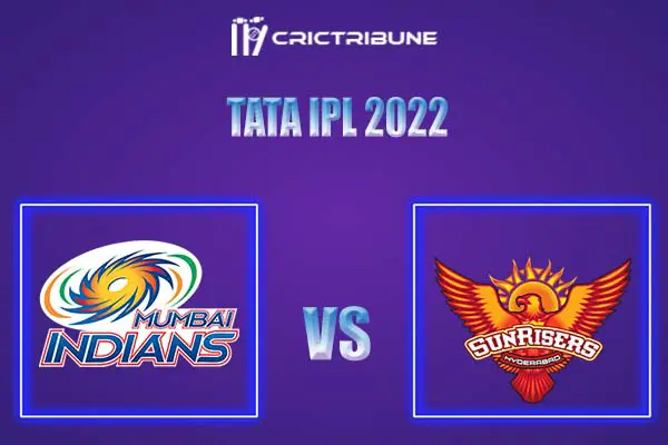 MI vs SRH Live Score, In the Match of Tata IPL 2022, which will be played at Dr. DY Patil Sports Academy, Mumbai.MI vs SRH Live Score, Match between Mumbai Ind.