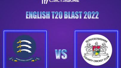 MID vs GLO Live Score, In the Match of English T20 Blast 2022 which will be played at Headingley, Leeds. .MID vs GLO Live Score, Match between Middlesex vs Glouc