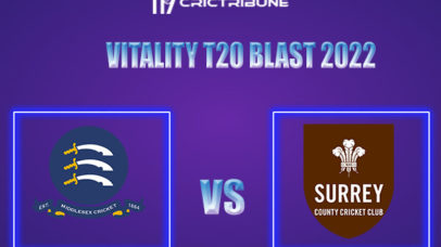 MID vs SUR Live Score, PRT vs MCC In the Match of Vitality T20 Blast 2022, which will be played at Lord's, London MID vs SUR Live Score, Match between Middlesex