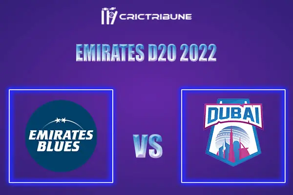 DUB vs EMB Live Score, In the Match of Emirates D20 2022, which will be played at ICC Academy, Dubai. DUB vs EMB Live Score, Match between Emirates Blues vs Dub