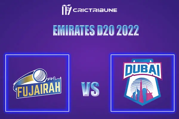 DUB vs FUJ Live Score, In the Match of Emirates D20 2022, which will be played at Sharjah Cricket Ground, Sharjah. DUB vs FUJ Live Score, Match between Fujairah