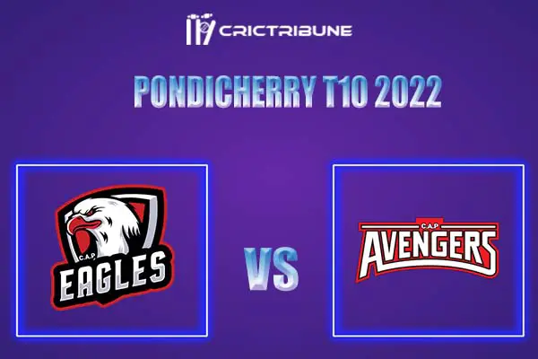 EAG vs AVE Live Score, In the Match of Pondicherry T10 2022, which will be played at Pondicherry Siechem Ground in Pondicherry. EAG vs AVE Live Score, Match bet