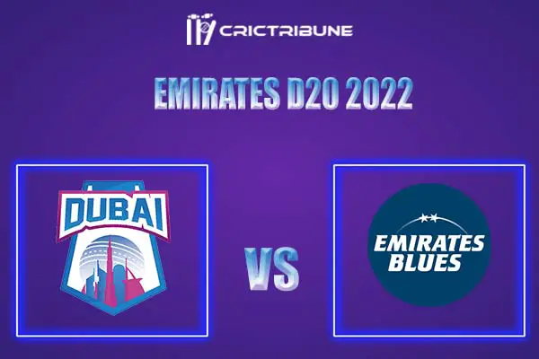 EMB vs DUB Live Score, DEV vs COB In the Match of Emirates D20 2021 which will be played at  ICC Academy, Dubai. EMB vs DUB Live Score, Match between Emirates Bl