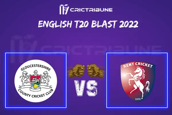 GLO vs KET Live Score, In the Match of English T20 Blast 2022 which will be played at Headingley, Leeds. .GLO vs KET Live Score, Match between Glostershire......