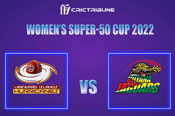 GY-W vs -LWI-W Live Score, In the Match of Women’s Super-50 Cup 2022, which will be played at Providence Stadium, Guyana.GY-W vs -LWI-W Live Score, Match betwee