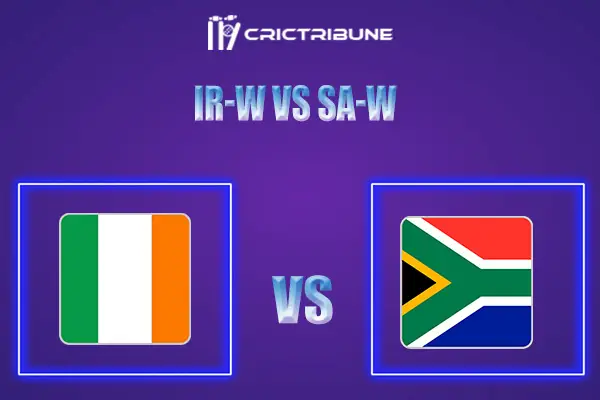 IR-W vs SA-W Live Score, In the Match of South Africa Women Tour of Ireland, 2nd T20I, which will be played at   Pembroke Cricket Club, Dublin., Rajkot.IR-W vs SA